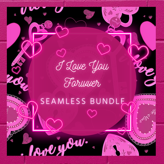 I Love You Forever seamless BUNDLE
